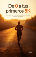 De 0 a tus primeros 5K | Guía y Plan Progresivo de 8 Semanas